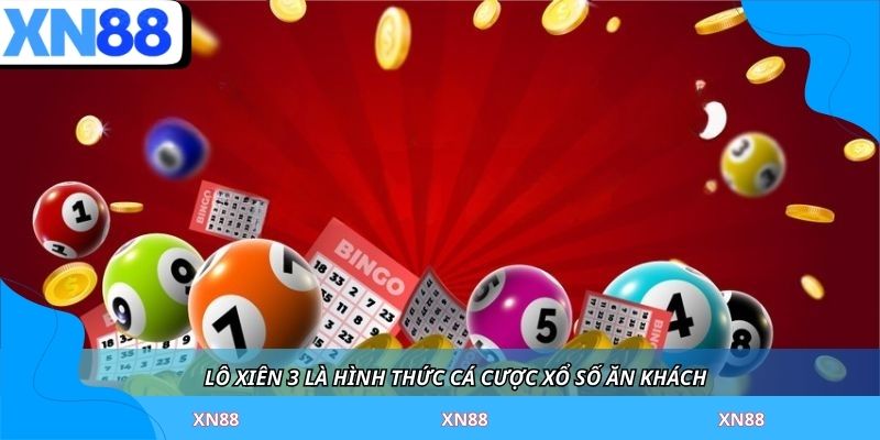 Lô xiên 3 là hình thức cá cược xổ số ăn khách